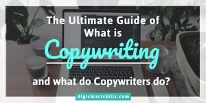 the ultimate guide of what is copywriting and what do copywriters do
